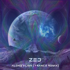 CRUDE Exclusive: ZED - Alone Alien (Trance Remix)