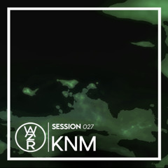 WAZRSESSION #027 - KNM