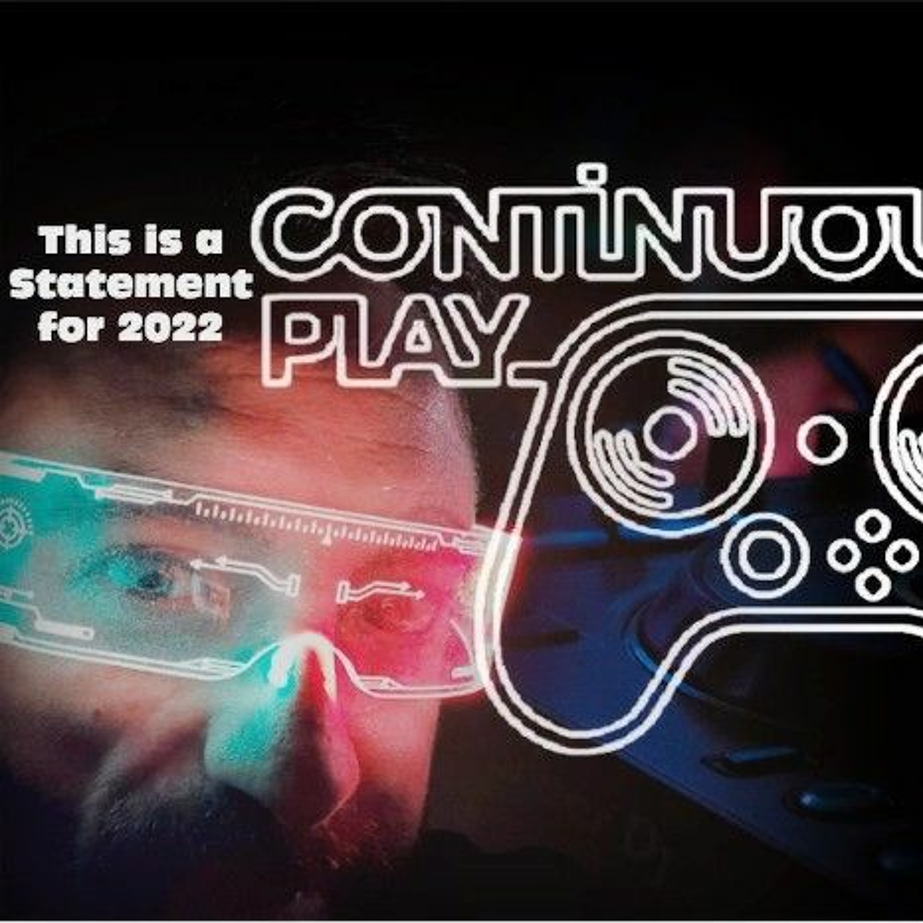 This is a Statement for the year 2022 from Continuous Play (The Videogame Mix)