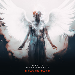 HollowFate & MAZZE · Heaven Face