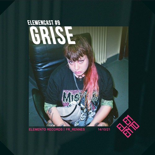 ELEMENCAST #9 - GRISE