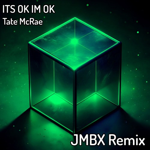 Tate McRae - Its Ok Im Ok (JMBX Remix)