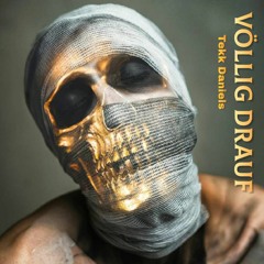 Tekk Daniels - Völlig drauf