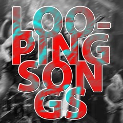 Looping Songs