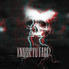 KNOCK YO FACE