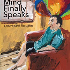 [VIEW] EPUB 💏 The Autistic Mind Finally Speaks: Letterboard Thoughts by  Gregory Tin