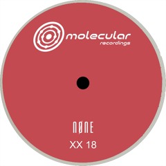 Premiere: NØNE - XX 18 B2 [Molecular Recordings]