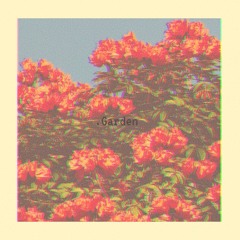 Garden // Dirty Bumps.
