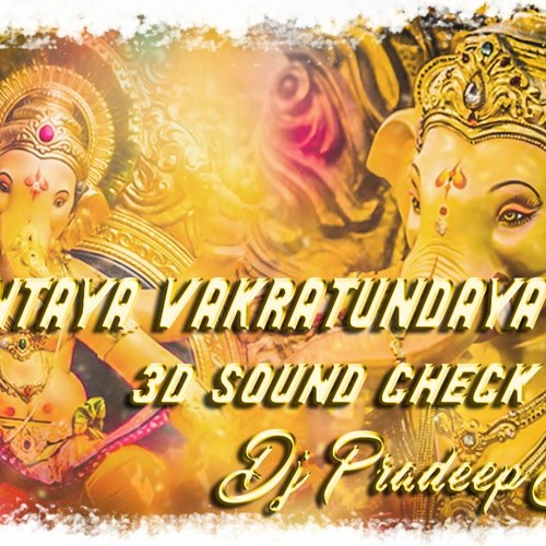 EKADANTAYA FEMALE VERSION 3D SOUNDCHECK REMIX DJ PRADEEP SMILEY