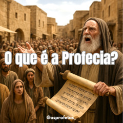 O que é a Profecia?