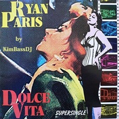 La Dolce Vita - Ryan Paris (KimbassDJ Remix)