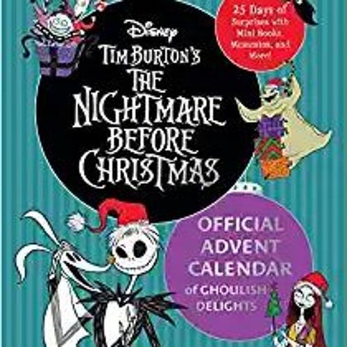 Download⚡️[PDF]❤️ The Nightmare Before Christmas: Official Advent Calendar: Ghoulish Delights Full E