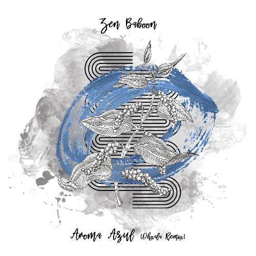 Zen Baboon - Aroma Azul (Ohxala Remix) [trndmsk]