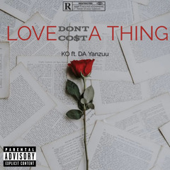 Love Dont Cost A Thing ft. DA Yanzuu