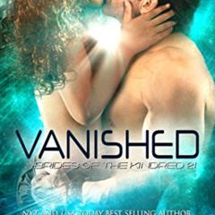 [Read] KINDLE 🖋️ Vanished:Brides of the Kindred 21 by  Evangeline Anderson,Reese Dan