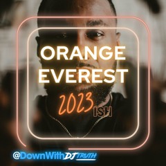Dj Truth Orange Everest Mix 2023ish