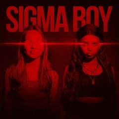 Sigma Boy (Remix)