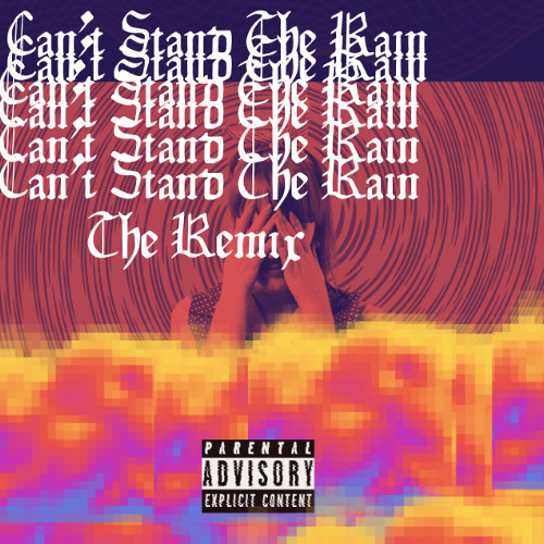 Can't Stand The Rain Remix