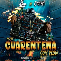 Mix Cuarentena Con Flow  [DJFearbeats X DJCristian]