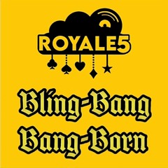 Bling Bang Bang Born - Cover by Royale5
