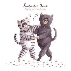 Fantastic June - Maybe