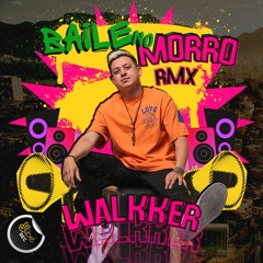 WALKKER - Baile No Morro (Remix)