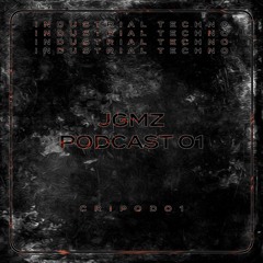 Podcast Series 01  - JGMZ [CRIPOD01]