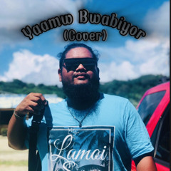 🥀Yaamw Bwabiyor (Cover) 🥀