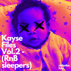 Kayse Files Vol.2 (RnB Sleepers + 2024 RnB Exclusives Mix)