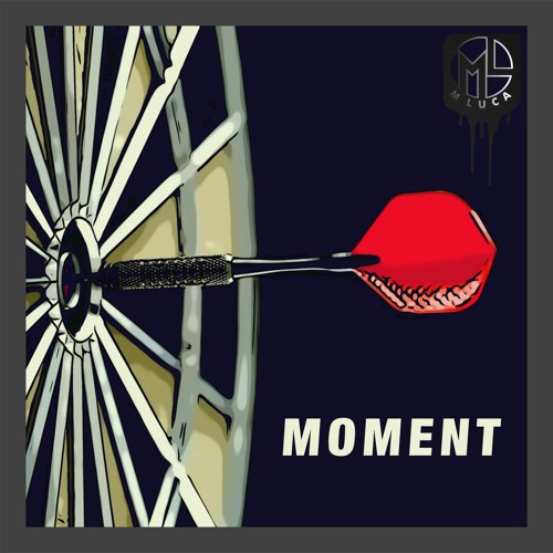 MOMENT - M LUCA (edit)