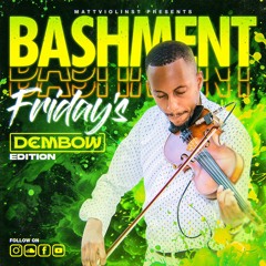 Bashment Friday's Dembow Mix by MattViolinist