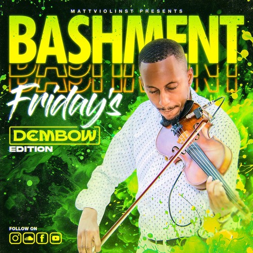 Bashment Friday's Dembow Mix by MattViolinist