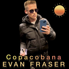 Copacobana - Evan Fraser .mp3