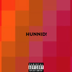 Hunnid!