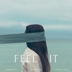 Feel It - Tarraxo Mix