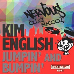 Kim English - Jumping & Bumping (BradTheLAD Edit)