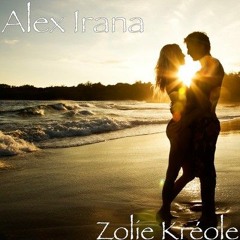 Alex Irana - Zolie Kréole Meilleur Music (Zouk Love 2021)