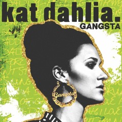 Kat Dahlia - Gangsta (Remix)