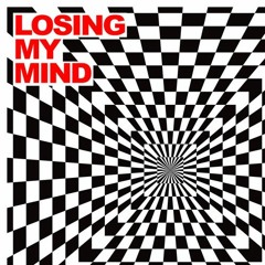 Loosing My Mind