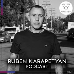 House Nest Podcast 2021 By Ruben Karapetyan