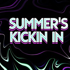 Summer's kickin in