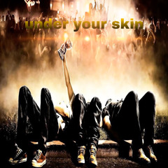 Under Your Skin