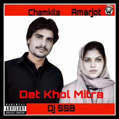 dj SSB X Chamkila X Amarjot - Dat Khol Mitra