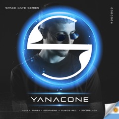 YANACONE @ SpaceGateSeries - Episode 005