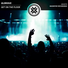 Glorious - Get On The Floor (Extended Mix)