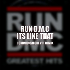 Run–D.M.C. It's Like That (Dominic Catori VIP REMIX)