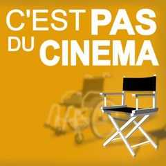 C'est pas du cinéma