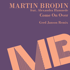 Come on Over (Gerd Janson Remix) [feat. Alexandra Hamnede]