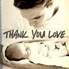 Thank You Love