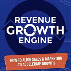 free PDF 📧 Revenue Growth Engine: How To Align Sales & Marketing To Accelerate Growt